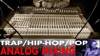 Analog Mixing A Trap-ish Hip-Hop-ish Pop Track