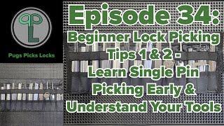 Ep34: Beginner Lock Picking Tips 1 & 2 - Single Pin Picking & Knowing Your Tools