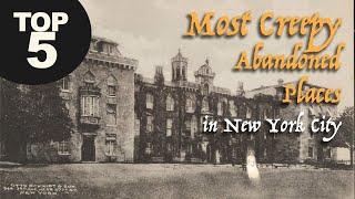 5 SCARY ABANDONED PLACES IN NEW YORK CITY #HAUNTED PLACES IN NEW YORK WITH A DARK PAST #CREEPY