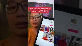 Fake account of Venerable Tri Dao detected