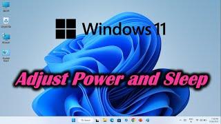 How to Adjust Power and Sleep in Windows 11