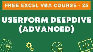 Free Excel VBA Course #25 - User Form Deep Dive in Excel VBA (Advanced)