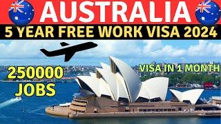 Australia 5 Year Free Work Visa 2024 || FLY to Australia in 30-45days