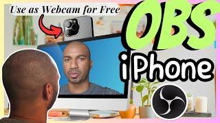 How to use your iPhone as a webcam in OBS for Free 2024