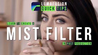 Learn To Create a Mist Filter Effect In #LumaFusion for iPad