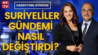 Sığınmacı konusu siyasetin tüm dengelerini oynattı mı? (Habertürk Gündem)