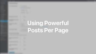 Using Powerful Posts Per Page | YOOtheme Documentation (WordPress)