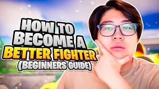 How To Become BETTER FIGHTER (Beginner Tips)