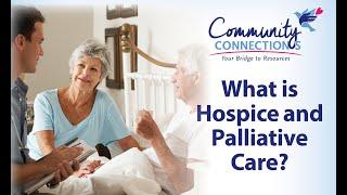 What is Hospice and Palliative Care?