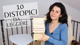 10 LIBRI DISTOPICI DA LEGGERE 