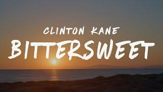 Clinton Kane - BITTERSWEET (Lyrics)