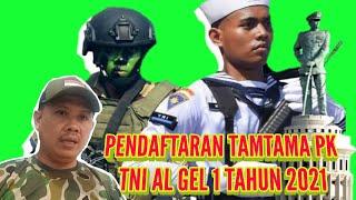 PENDAFTARAN DIKCATAM PK TNI AL GELOMBANG 1 TAHUN 2021