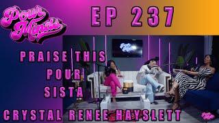 POUR MINDS Episode 237- Praise This Pour Sista FT. Crystal Renee Hayslett
