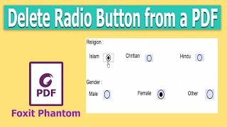 How to delete Radio Button from a PDF in Foxit PhantomPDF