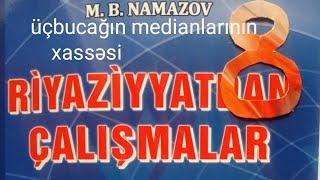 üçbucağın medianlarının xassəsi.namazov çalışmalar 8 ci sinif