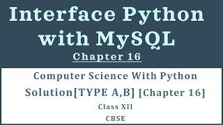 Solutions Ch-16|Type A,B|nterfacing Python with MySQL|Comp.Sc. Python by Sumita Arora|Class 12CBSE