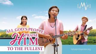 Christian Music Video | "All God's People Praise Him to the Fullest" (English Song)