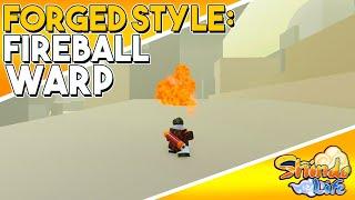 Forged Style: Fire Ball Warp | Shindo Life