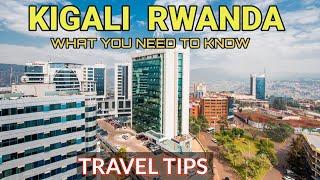 Things To Know Before Visiting Kigali Rwanda 2023 l Rwanda Travel Guide 2023