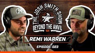 REMI WARREN - MAKING A LIFETIME CAREER OUT OF HUNTING - THE JOSH SMITH SHOW EP : 23