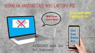 Cara menggunakan HP Android Menjadi Wifi Laptop / Pc , Alternatif Wifi Laptop Rusak!