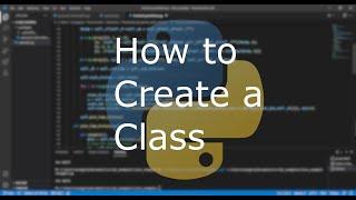 How to Create a Class in Python