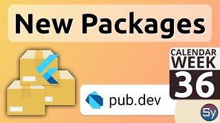 New PACKAGE RELEASES on PUB.DEV - WEEK 36 - Flutter and Dart