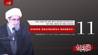 11Th Night of Muharram 1446 | Sheikh Shahnawaz Mahdavi | Shame Ghariba Majlis