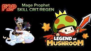 F2P MAGE PROPHET (SEA) - SKILL CRIT and REGEN build. Legend of Mushroom!! #mushroomrush