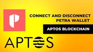 Connect and Disconnect Petra Wallet to Your Website | Petra-Aptos Tutotial Part-3