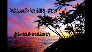 ISLAND IN THE SUN  ( GERALD COLUCCI )