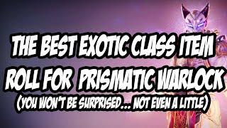 The Best Exotic Class item Roll for Prismatic Warlock