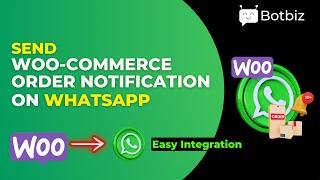 How to Send WhatsApp Notifications for WooCommerce Orders