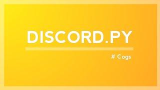 Cogs | Discord.PY Episode 4