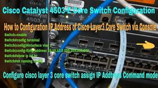 Cisco L3 Core Switch IP Address | Cisco Switch basic Configuration | Cisco Switch Configuration