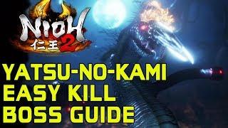 NIOH 2 BOSS GUIDES - How To Easily Kill Yatsu no Kami!