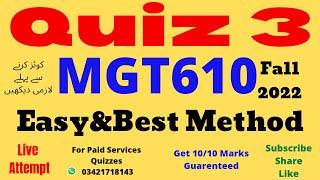 mgt610 quiz no 3 solution fall 2022 mgt610 quiz 3 solution 2023 mgt610 quiz no 3 2022 mgt610 quiz 3