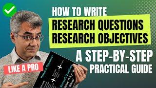  How to Write Research Objectives and Research Questions Like a Pro: : A Step-by-Step Guide 