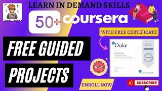 50+ Free Coursera Guided Projects With Free Certificates | Coursera Courses For Free | #Coursera |