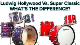 Vintage Ludwig Hollywood Versus Super Classic Drums: What's the Difference?