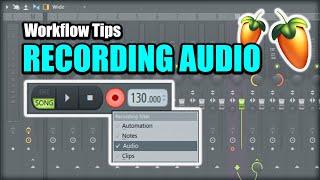 FL Studio Workflow Tips for Recording Audio