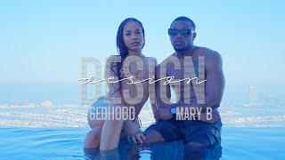 Gedi1000 , Mary B - Design (OfficialVideo)