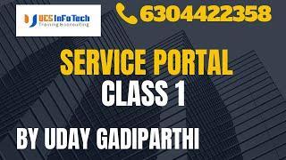 service portal class 1 explained in detail by Uday Gadiparthi.Contact us at 6304422358