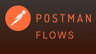 Postman Flows