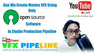 Can we use only open source software in studio vfx pipeline ?