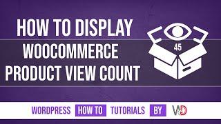 How to Show Product Views Count on Woocommerce Product Page Using a Plugin