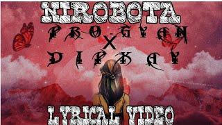 NIROBOTA - DIPKAY X PRO-GYAN (Lyric Video) New Assamese Edm Song 2021