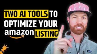 Two AI Tools To Optimize Your Amazon Listing [THAT ARE BETTER THAN CHATGPT]