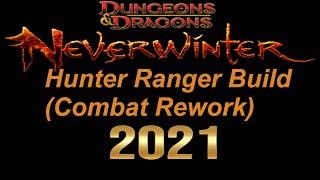 NeverWinter 2021 Hunter Ranger Build (Combat Rework)