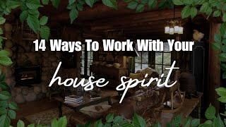 14 Ways To Work With Your House Spirit (Chaos Magick Meets Folkloric Witchcraft)